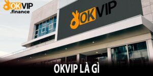 OKVIP là gì